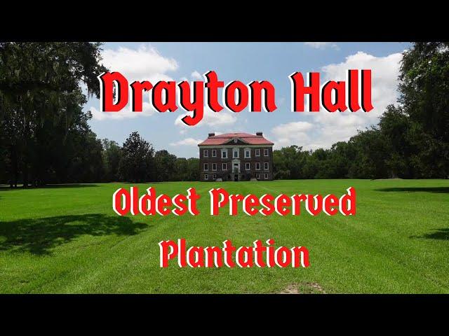 Drayton Hall Oldest Preserved Plantation