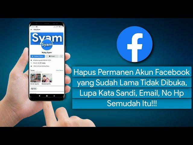 Cara Hapus Permanen Akun Facebook yang Lama Tidak Dibuka, Lupa Kata Sandi, Email, No Hp