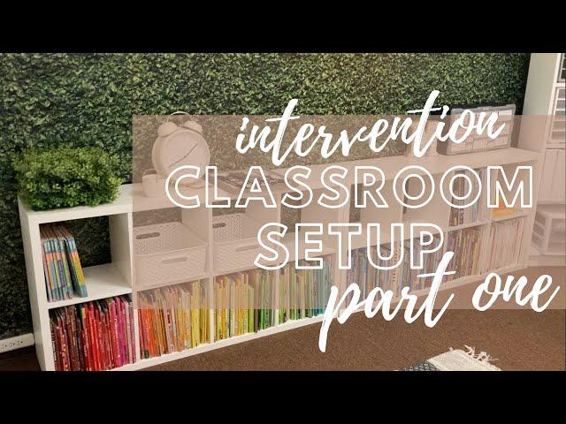 2022 Classroom Setup Part 1: Literacy Intervention Classroom