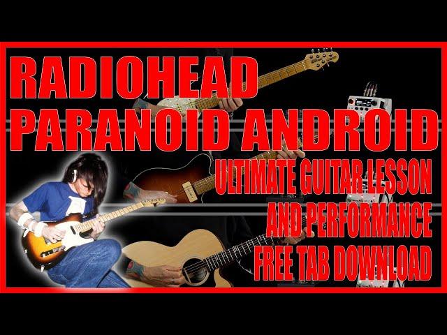 Radiohead - Paranoid Android | Ultimate Guitar Lesson and Performance | Free Tab Download