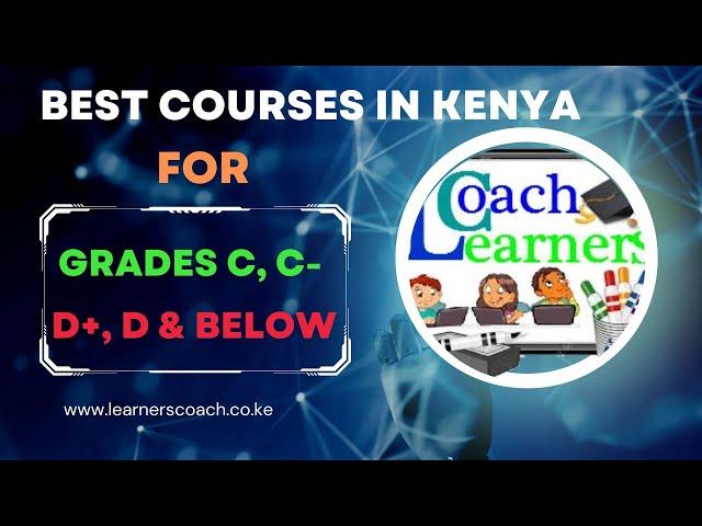 15 Best Courses For Grades C, C-, D+ and Below | TVET Courses in Kenya