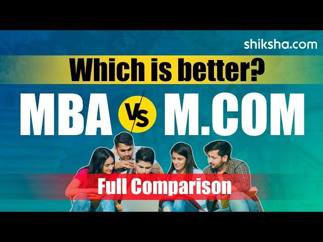 MBA vs MCom: Choosing the Right Path for Your Career | Detailed Comparison