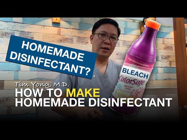 Tim Yong, MD | How to Make a Homemade Disinfectant