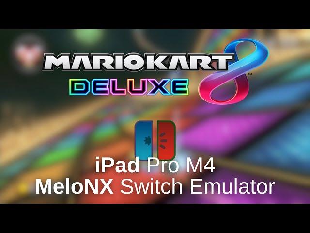 Mario Kart 8 Deluxe - MeloNX, iOS Switch Emulator (iPad Pro M4)