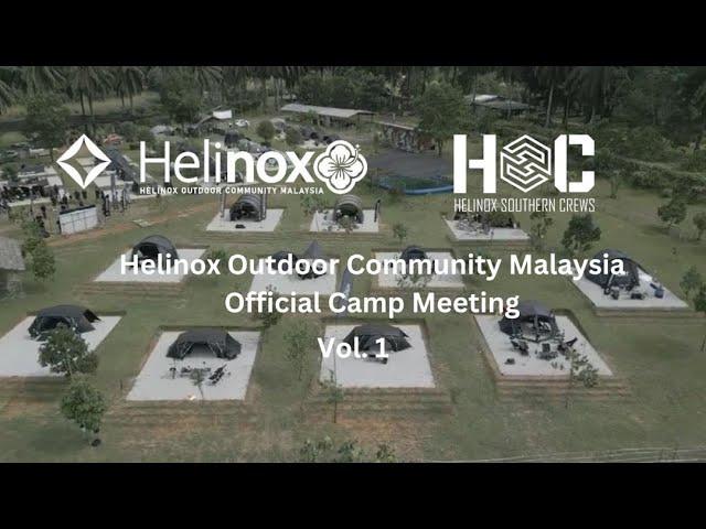 Helinox Outdoor Community Malaysia Official Camp Meeting Vol. 1| Helinox Southern Crews| Camp Movie