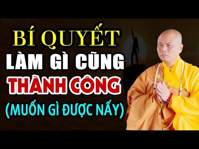 Bí Quyết Làm Gì Cũng Thành Công Muốn Gì Được Nấy - Thầy Thích Giác Nhàn