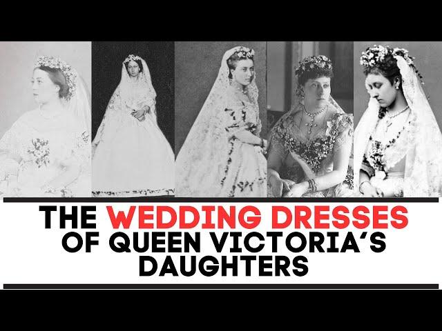 WEDDING DRESSES OF QUEEN VICTORIA'S DAUGHTERS | FULL FASHION HISTORY DOCUMENTARY