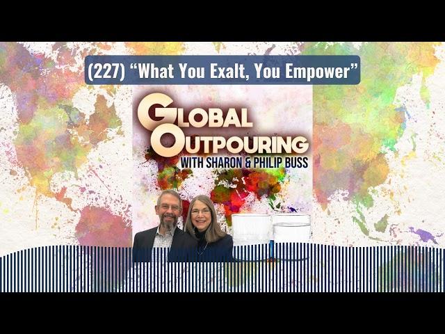 (227) “What You Exalt, You Empower”