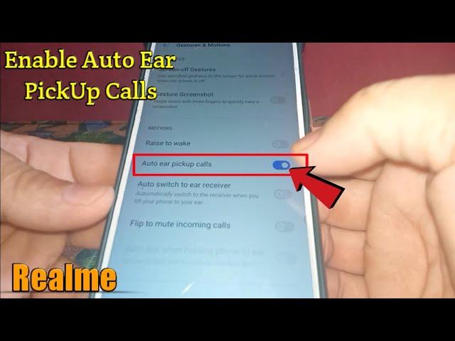 How to Enable Auto Ear PickUp Calls in Realme 5