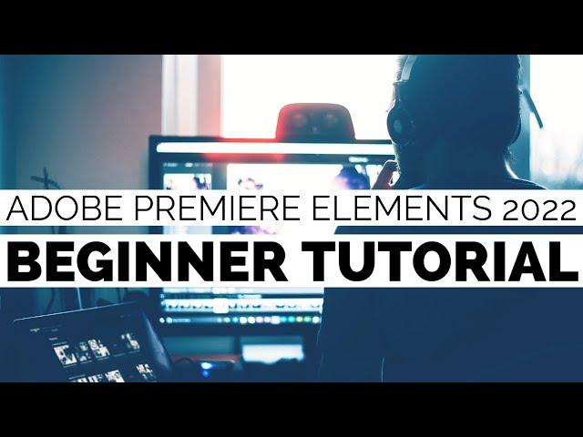 Einen Film schneiden in Adobe Premiere Elements 2022 | Beginner Tutorial deutsch (2022)