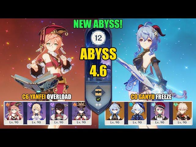 New Spiral Abyss 4.6 - C6 Yanfei Chevreuse Overload & C0 Ganyu Furina Freeze | Genshin Impact 【原神】