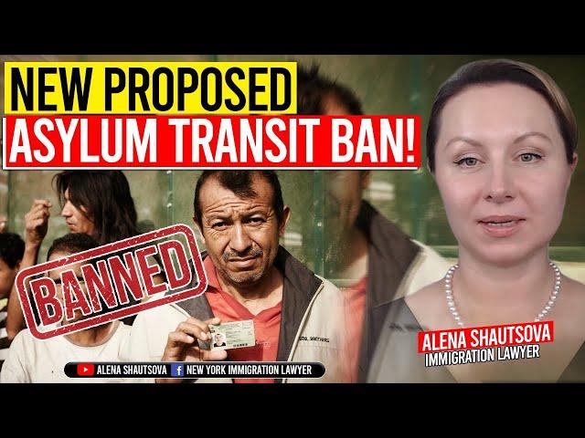 New Proposed Asylum Transit Bar | Alena Shautsova | Immigration Lawyer