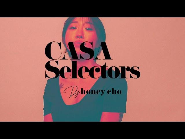 Casa Selectors - Honey Cho