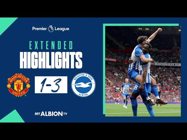 Extended PL Highlights: Manchester United 1 Brighton 3