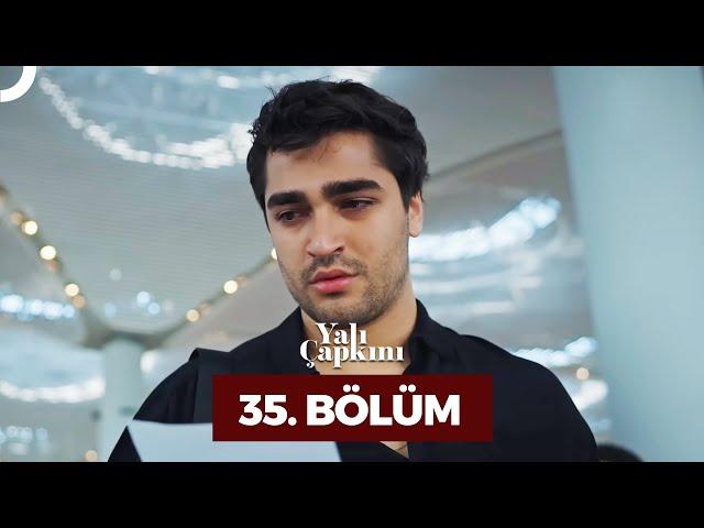 Yalı Çapkını 35. Bölüm