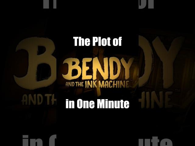 The Plot of "Bendy and the Ink Machine" in One Minute