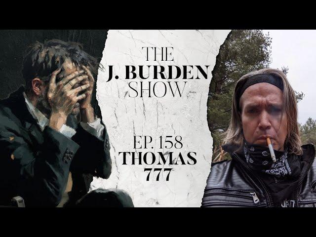 The J. Burden Show Ep. 158: Thomas777