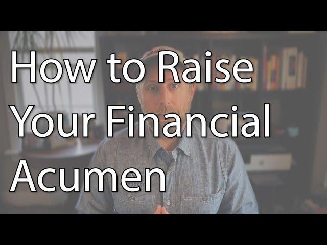 How to Raise Your Financial Acumen