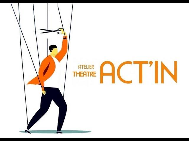 ACT'IN Theatre is ...