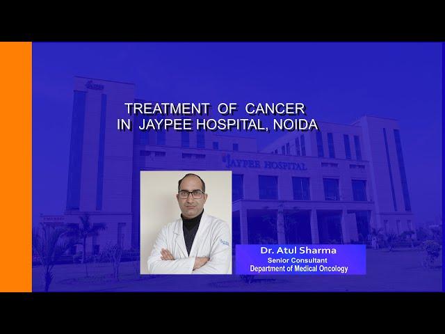 Treatment of Cancer in Jaypee Hospital