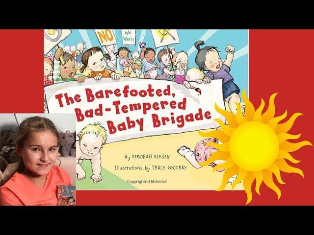 The Barefooted, Bad-Tempered Baby Brigade read ALOUD