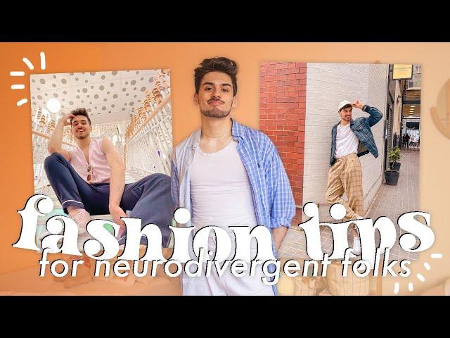 AUTISM AND FASHION: outfit tips and ideas for neurodivergent folks 