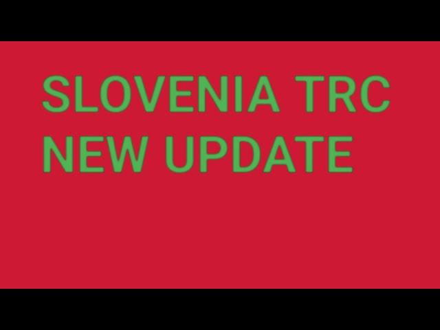 Slovenia TRC update