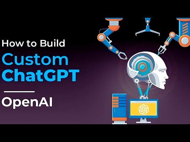 How to Create Custom GPT | OpenAI Tutorial