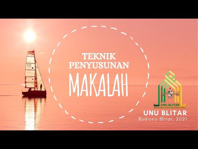 Teknik Penyusunan Makalah