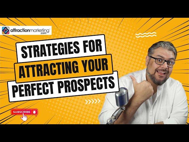 Strategies for Attracting Perfect MLM / Network Marketing Prospects