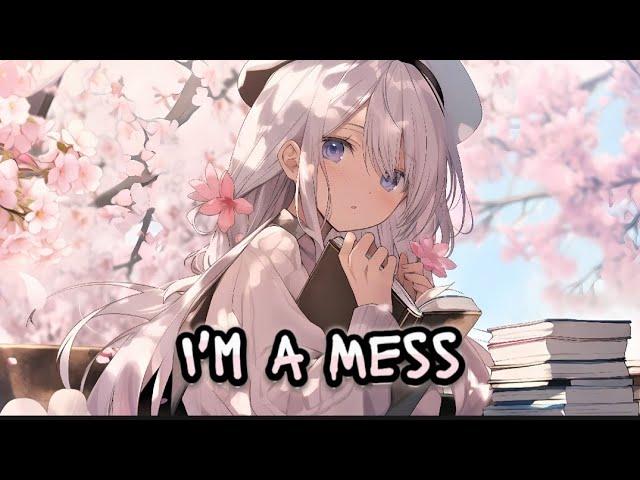 Nightcore - I'm a Mess - Lyrics