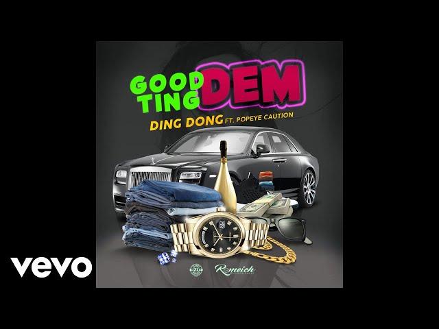 Ding Dong - Good Ting Dem ft. Popeye Caution