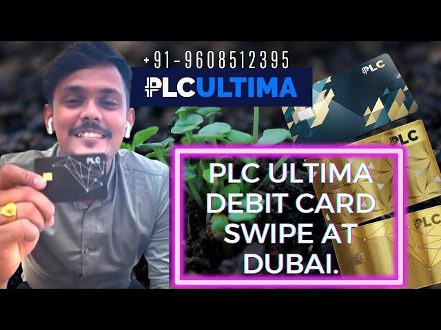 PLC ULTIMA DEBIT CARD Swipe by MR SUMIT SHRIVTASTAV At Dubai showroom.