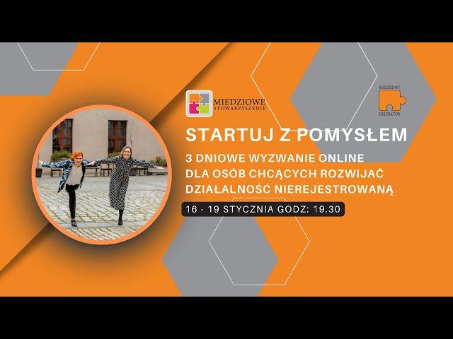 Startuj z pomysłem, rozwiń swoją działalność nierejestrową - zaproszenie na wyzwanie