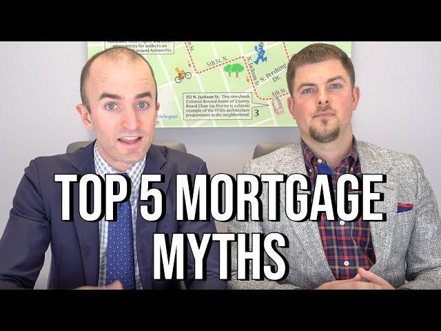 Mortgage Home Loan MYTHS 2019 | Top 5 Mortgage Myths When Buying a Home