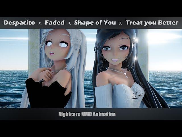 「Animation」Nightcore Mashup - Despacito  Faded  Shape of You  Treat you Better +LYRICS | MMD