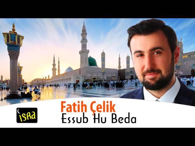 Fatih Çelik - Essub Hu Beda Yeni 2016