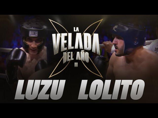 LUZU VS LOLITO | LA VELADA DEL AÑO 2