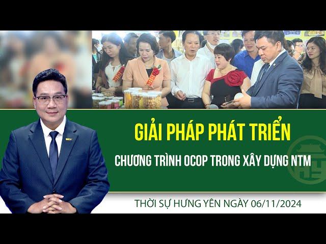 Thời sự Hưng Yên thứ Tư ngày 06/11/2024