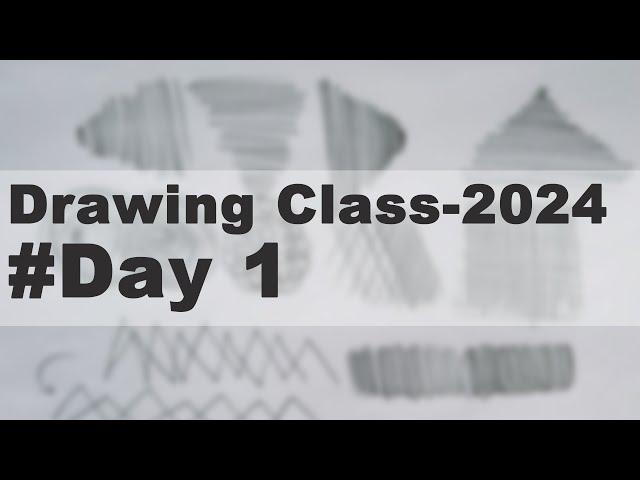Drawing Class - 2024 | Day 1 | Drawing Basics for Beginners | Drawing Series #Drawing #beginners