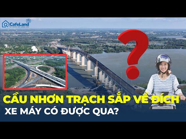 SẮP CÓ CẦU NỐI TP. HCM – ĐỒNG NAI, người dân đi xe máy có cần lo? | CafeLand