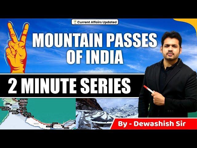 Mountain Passes of India | Indian Geography | By Dewashish Sir