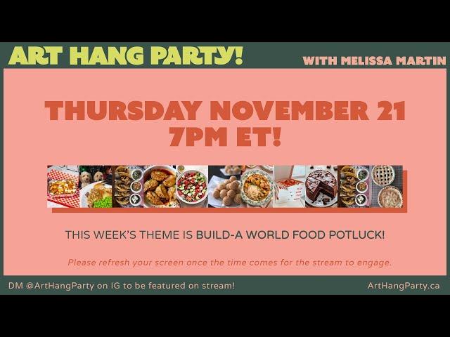 ART HANG PARTY! Let's draw BUILD-A WORLD FOOD POTLUCK!