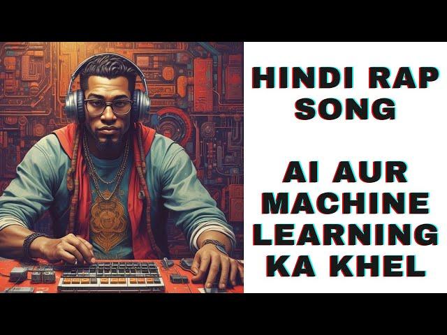 AI aur Machine Learning ka Khel Rap Song | Code Hindi (Raw version)