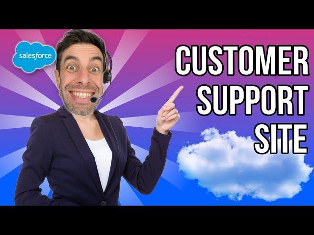 How to: Build a Simple Customer Support Site (Salesforce Experience Tutorial)