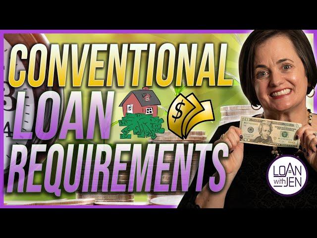 Conventional Loan Requirements