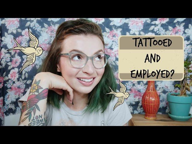 Tattoo Talk Tuesday! Tattooed and Employed?