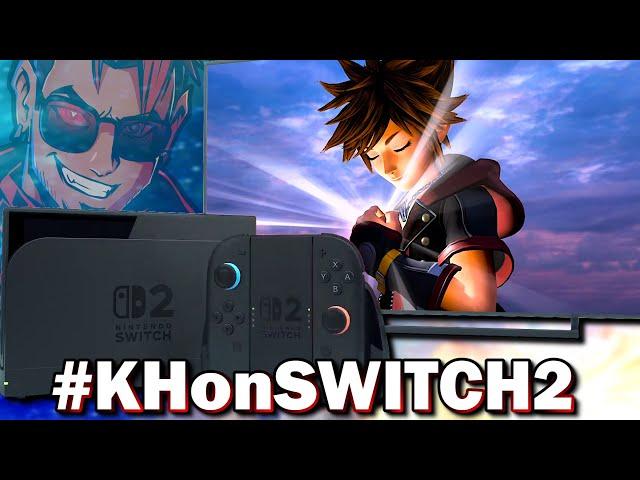 We NEED Kingdom Hearts on NINTENDO SWITCH 2!