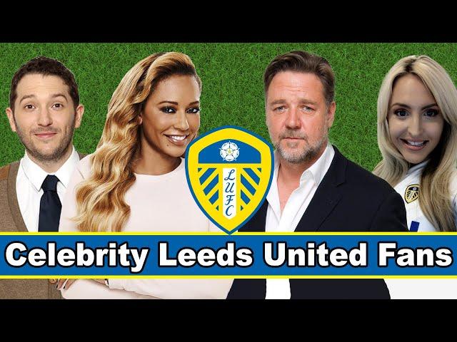 Celebrity Leeds United Fans - Famous Supporters