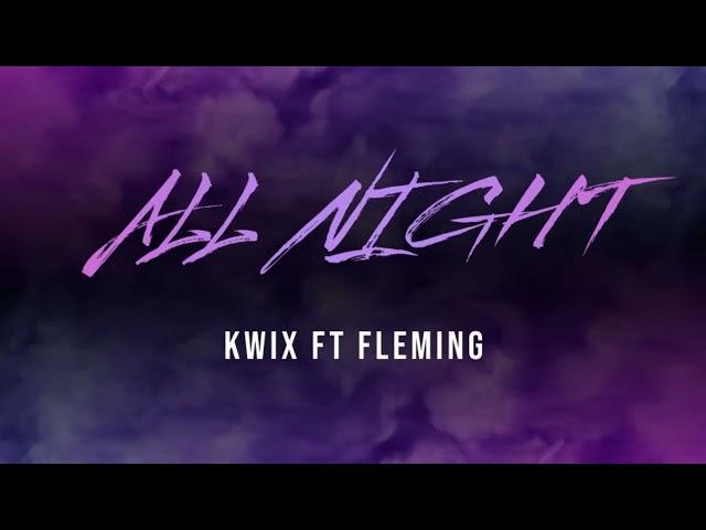 All night   Kwix ft Fleming